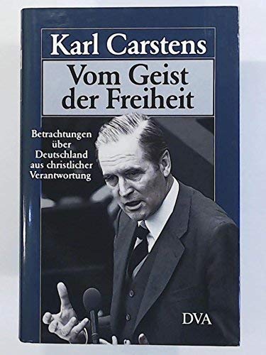 Vom Geist der Freiheit. Betrachtungen über Deutschland aus christlicher Verantwortung Politics & History