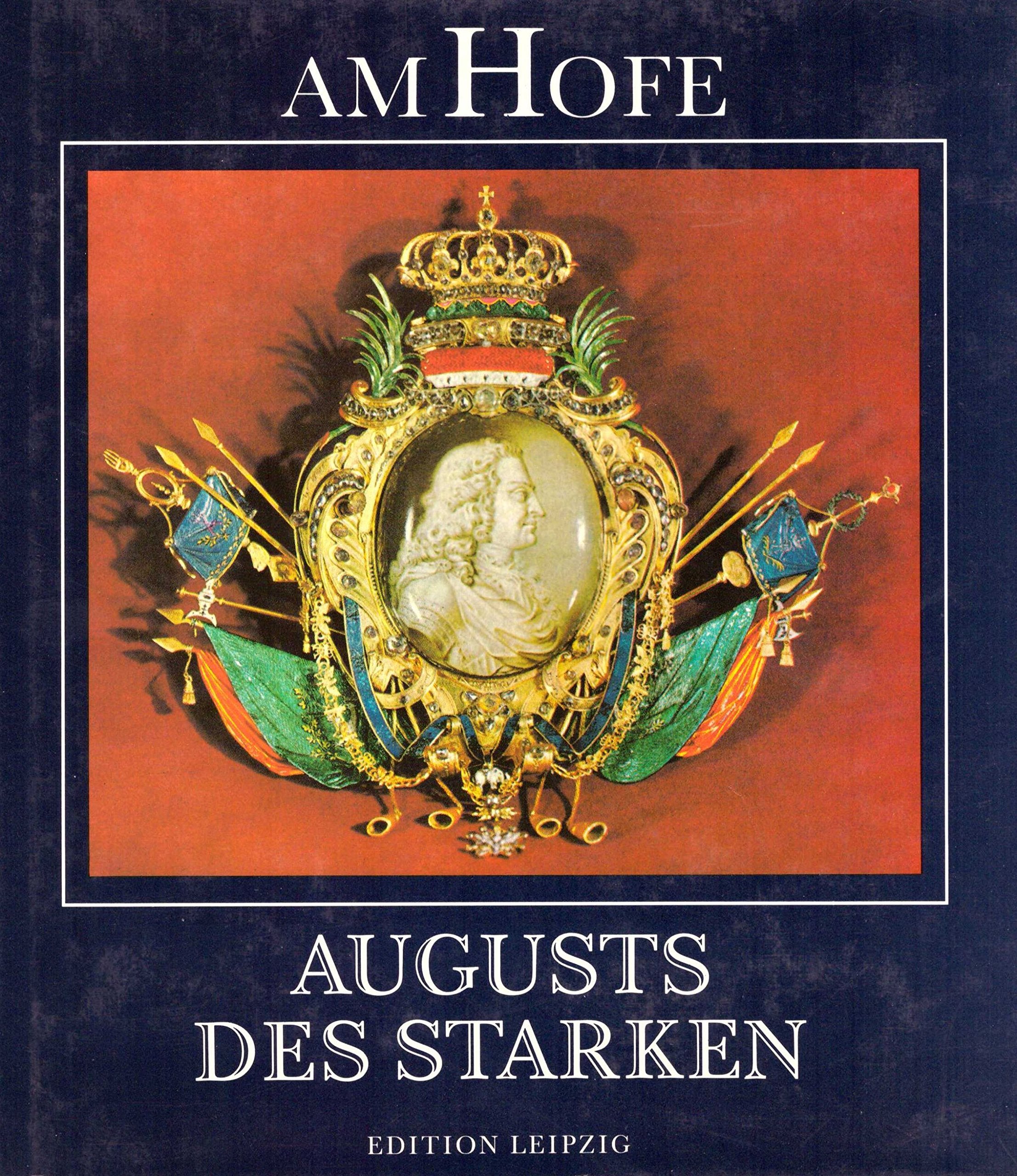 Am Hofe Augusts des Starken book
