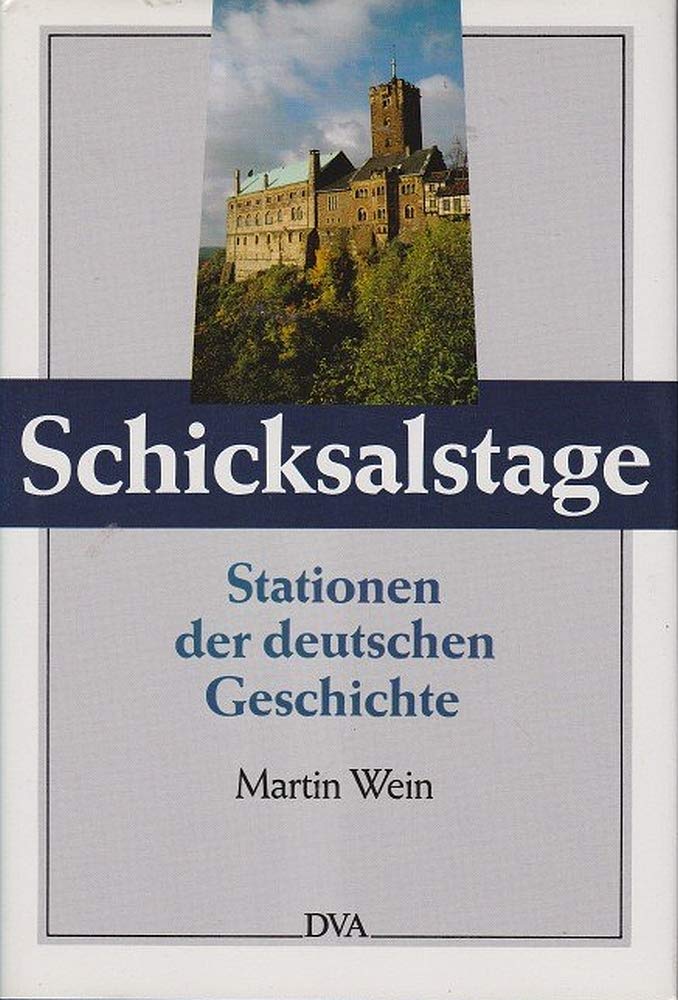 Schicksalstage: Stationen der deutschen Geschichte German history