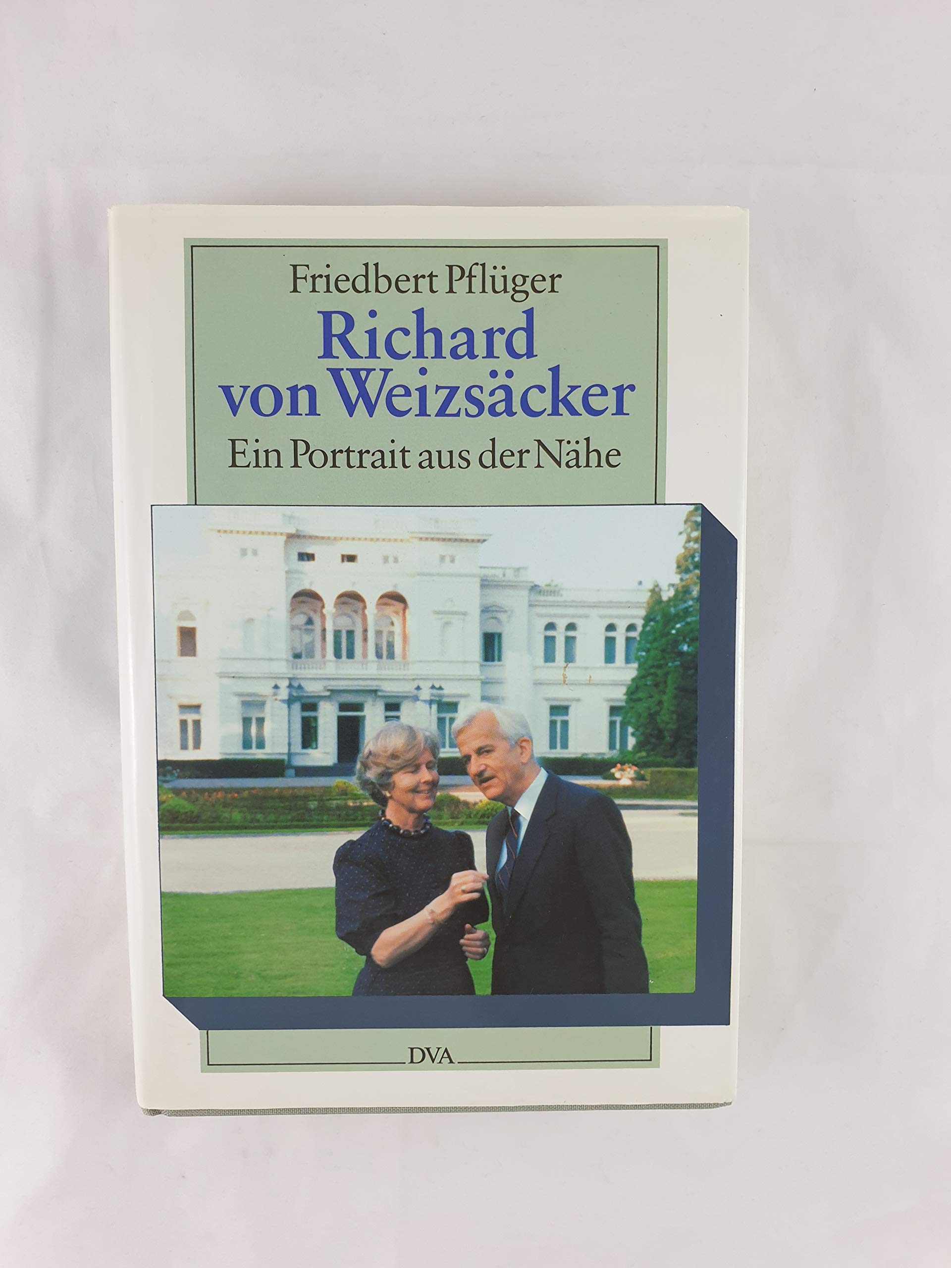 Richard von Weizsäcker. Ein Porträt aus der Nähe. Politics & History