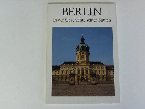 Berlin: In der Geschichte seiner Bauten (Deutsche Lande - Deutsche Kunst) Books