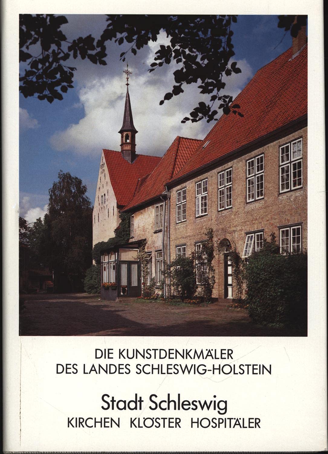 Die Kunstdenkmäler des Landes Schleswig-Holstein, Bd.11, Stadt Schleswig: Kirchen, Klöster und Hospitäler Architecture