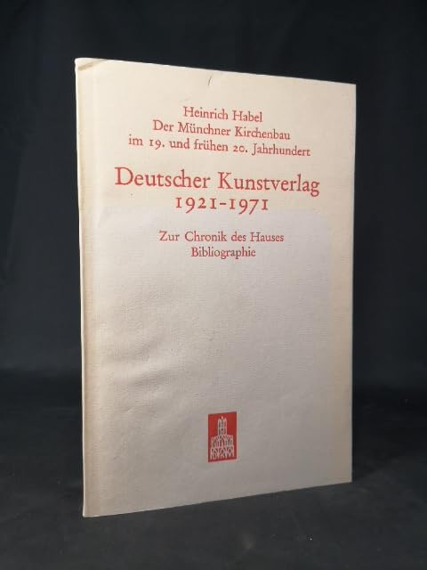 Deutscher Kunstverlag 1921-1971: Der Münchner Kirchenbau des 19. Jahrhunderts, Gesamtbibliographie Politics & History