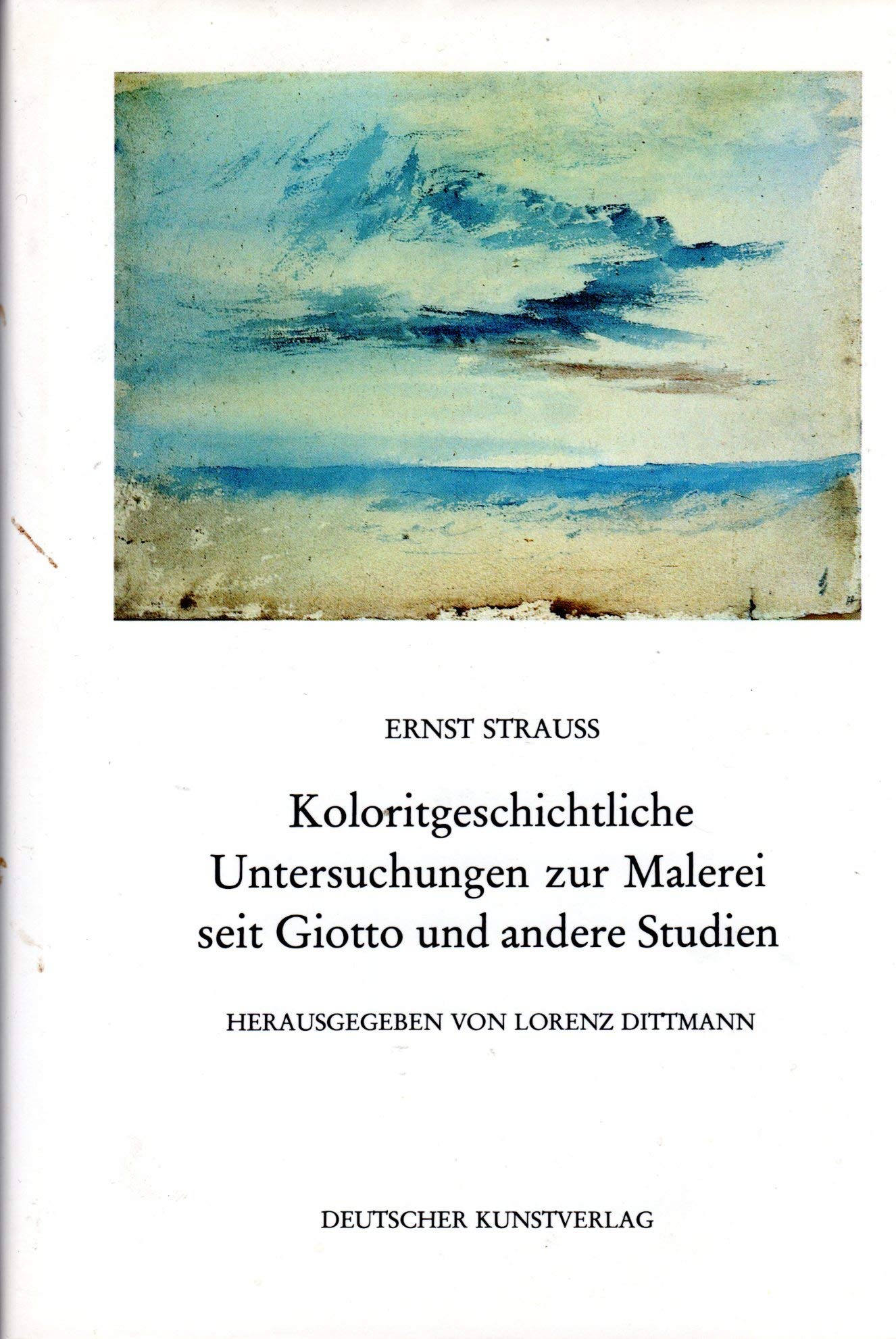 Koloritgeschichtliche Untersuchungen zur Malerei seit Giotto und andere Studien (Kunstwissenschaftliche Studien) Film, Art & Culture