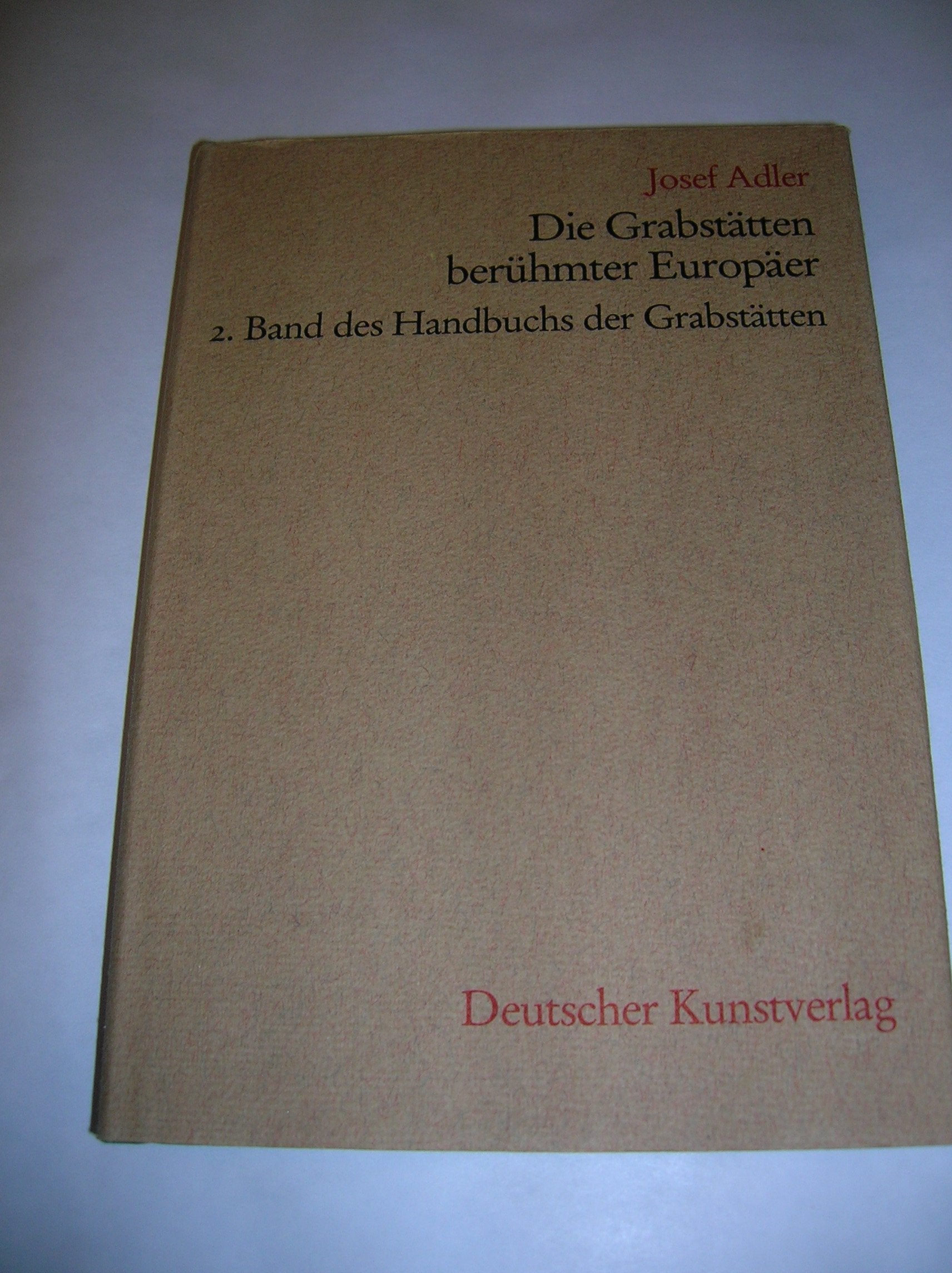 Handbuch der Grabstätten / Die Grabstätten berühmter Europäer Film, Art & Culture