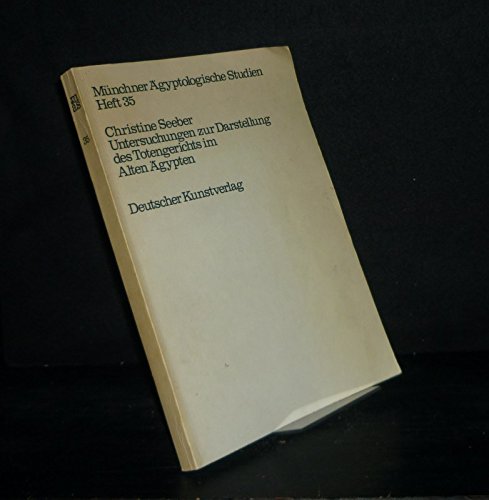 Untersuchungen zur Darstellung des Totengerichts im Alten Ägypten (Münchner Ägyptologische Studien) Books