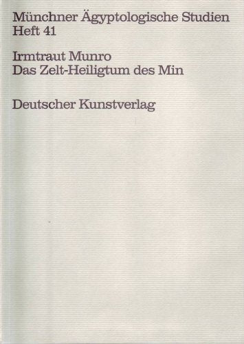 Das Zelt-Heiligtum des Min (Münchner Ägyptologische Studien) Books