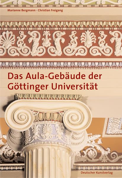 Das Aula-Gebäude der Göttinger Universität: Athen im Königreich Hannover (Große DKV-Kunstführer) Film, Art & Culture