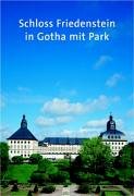 Schloss Friedenstein in Gotha mit Park (Amtliche Führer der Stiftung Thüringer Schlösser und Gärten) Architecture