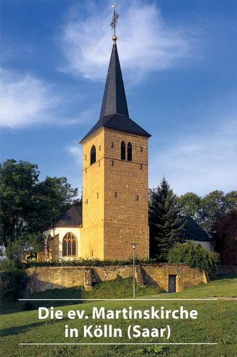 Die ev. Martinskirche in Kölln (Saar) (DKV-Kunstführer, 226) Film, Art & Culture