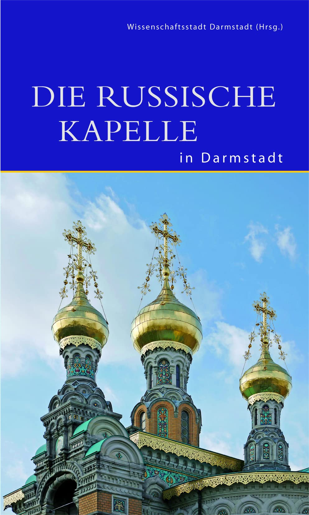 Die Russische Kapelle in Darmstadt (DKV-Edition) Film, Art & Culture