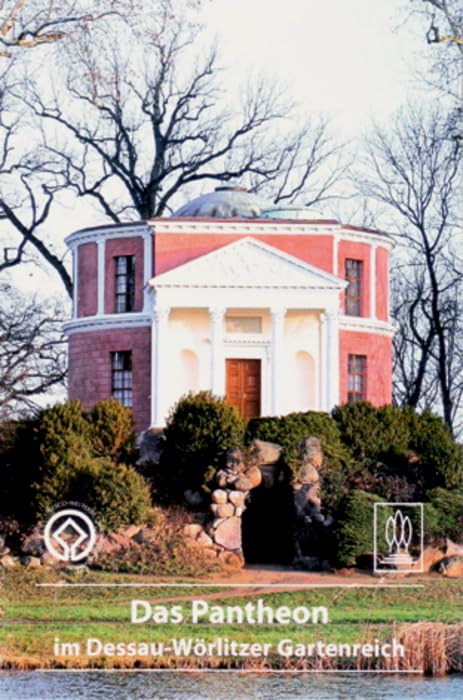 Das Pantheon: Im Dessau-Wörlitzer Gartenreich (DKV-Kunstführer, 558) Film, Art & Culture