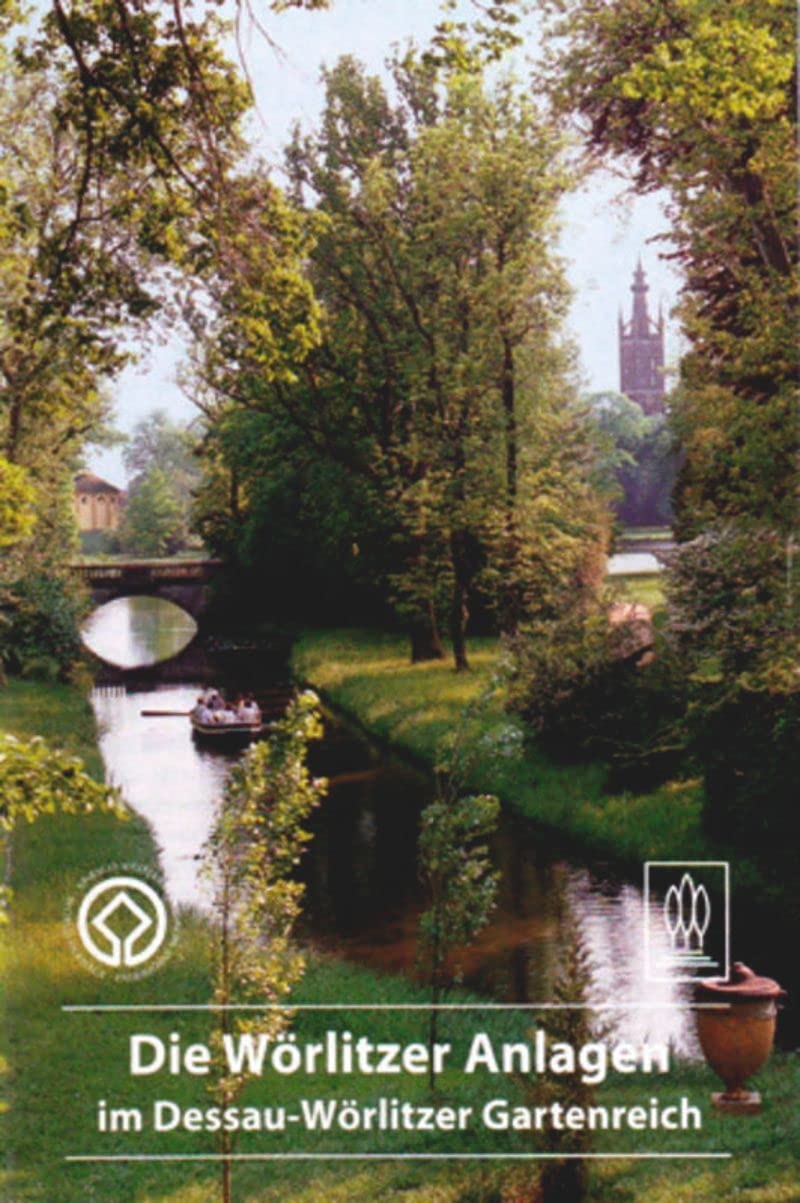 Die Wörlitzer Anlagen: Im Dessau-Wörlitzer Gartenreich Architecture