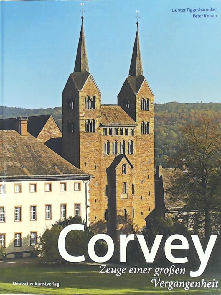 Corvey - Zeuge einer großen Vergangenheit: Hrsg.v. Kulturkreis Höxter-Corvey Architecture