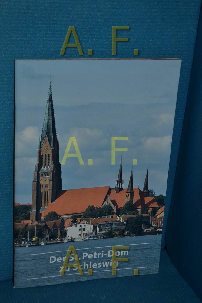 Der St. Petri-Dom zu Schleswig: Der Dom als Zeugnis des Glaubens früher und heute (DKV-Kunstführer, 161) Media & Communication