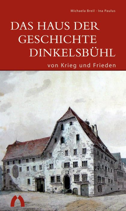 Das Haus der Geschichte Dinkelsbühl – von Krieg und Frieden Film, Art & Culture