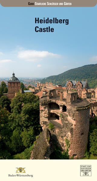 Heidelberg Castle (Führer staatliche Schlösser und Gärten Baden-Württemberg) Architecture