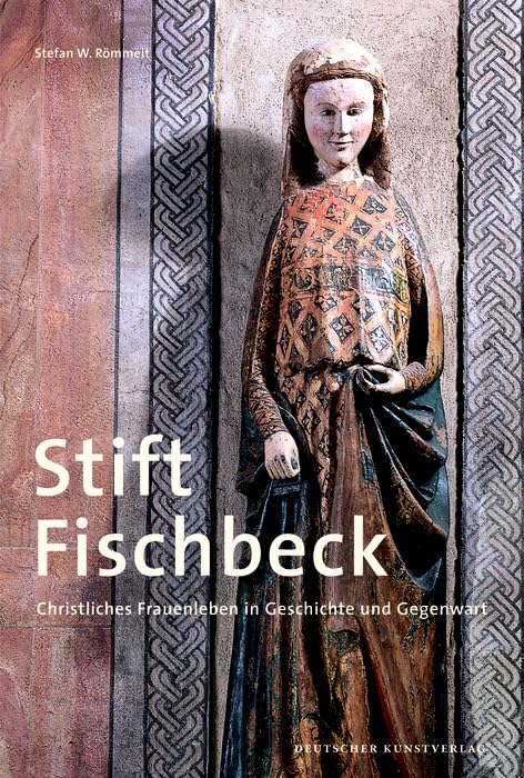 Stift Fischbeck: Christliches Frauenleben in Geschichte und Gegenwart (Große DKV-Kunstführer) Film, Art & Culture