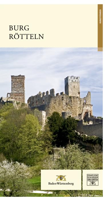 Burg Rötteln: Kunstführer (Führer staatliche Schlösser und Gärten Baden-Württemberg) Film, Art & Culture