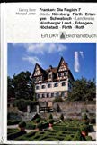 Franken: Die Region 7: Städte Nürnberg, Fürth, Erlangen, Schwabach, Landkreise Nürnberger Land, Erlangen, Höchst, Fürth, Roth Architecture