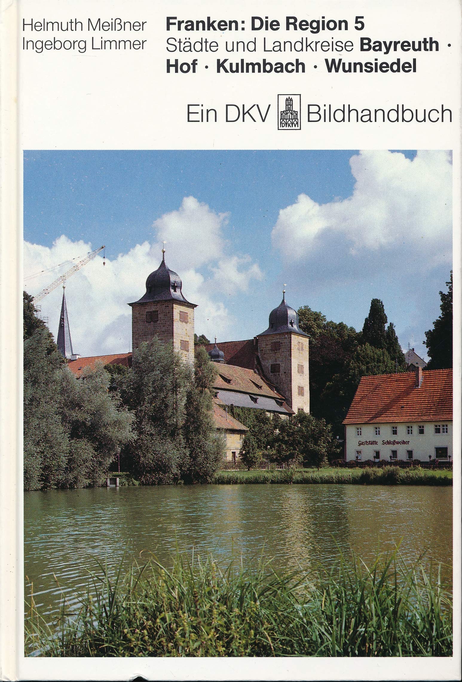 Franken: Die Region 5: Städte und Landkreise Bayreuth, Hof, Kulmbach, Wunsiedel Architecture