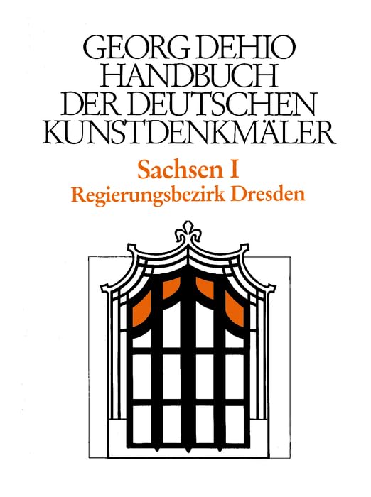 Dehio - Handbuch der deutschen Kunstdenkmäler / Sachsen Bd. 1 Film, Art & Culture