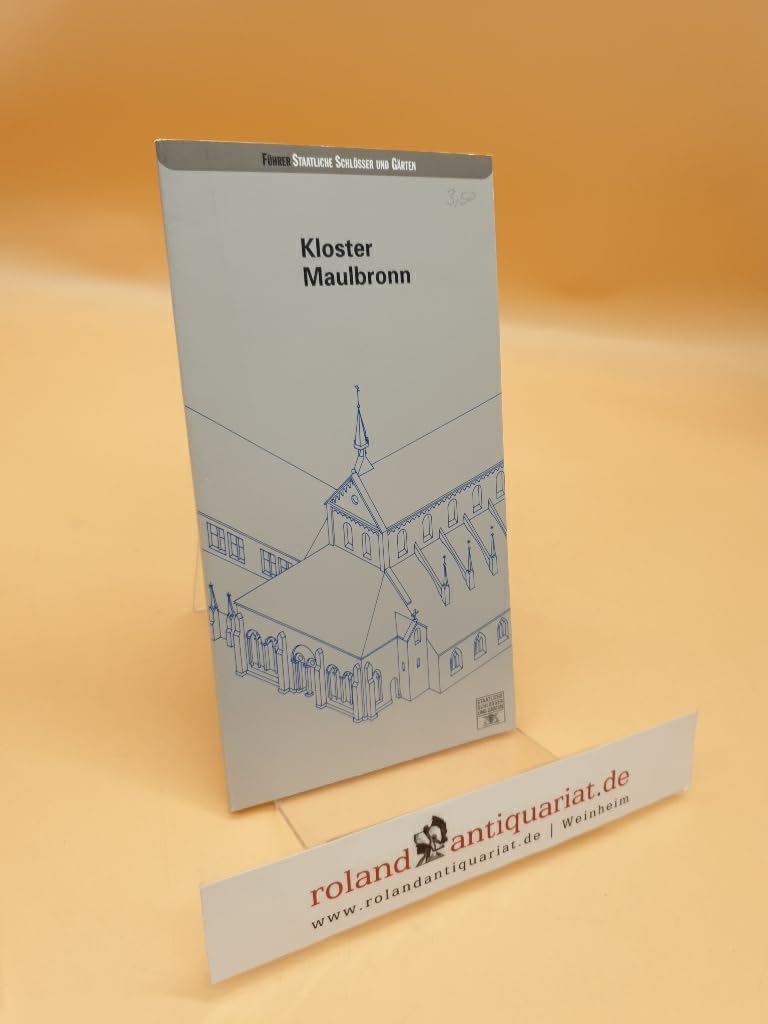 Kloster Maulbronn (Führer staatliche Schlösser und Gärten Baden-Württemberg) Architecture