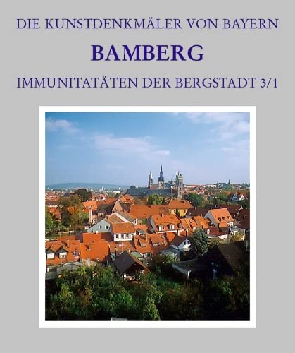 Die Kunstdenkmäler von Bayern 5,1: Stadt Bamberg 3, Immunitäten der Bergstadt Architecture