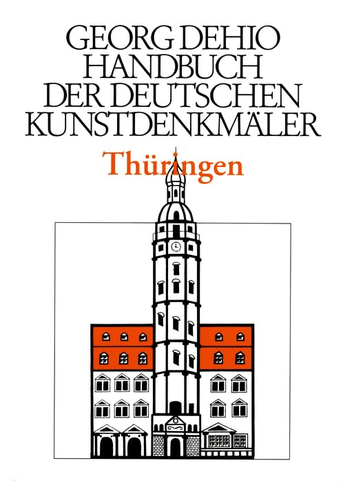 Dehio - Handbuch der deutschen Kunstdenkmäler / Thüringen: Hrsg. in Zus.-Arb. m. d. Thüring. Landesamt f. Denkmalpflege (Georg Dehio: Dehio - Handbuch der deutschen Kunstdenkmäler) Film, Art & Culture
