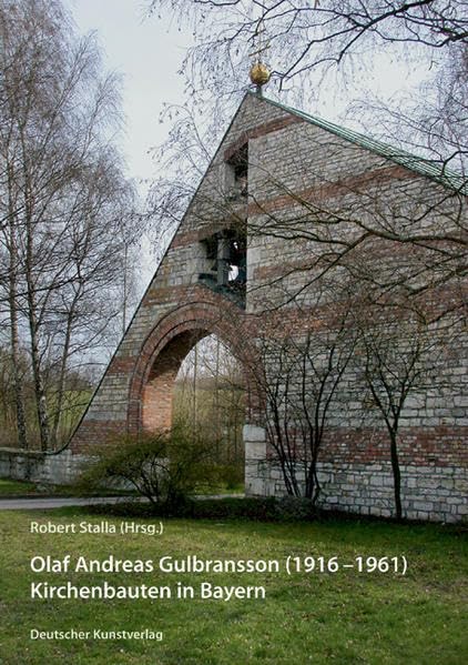 Olaf Andreas Gulbranssons (1916-1961) Kirchenbauten in Bayern Architecture