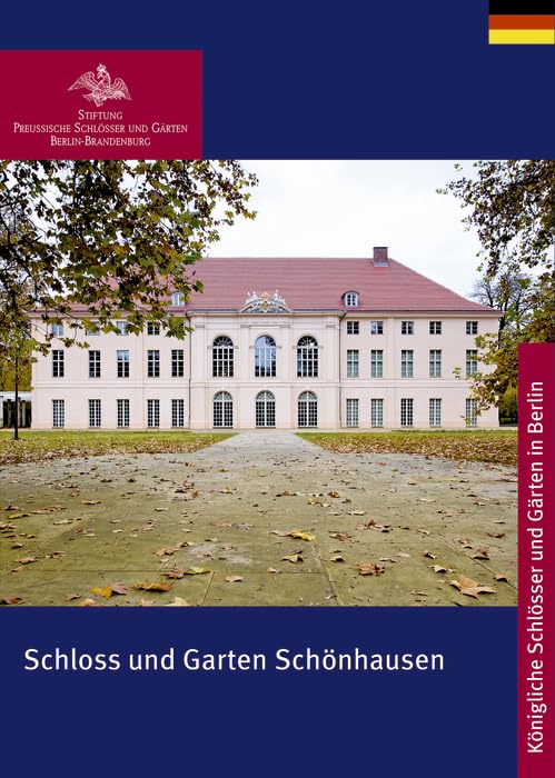 Schloss und Garten Schönhausen (Königliche Schlösser in Berlin, Potsdam und Brandenburg) Film, Art & Culture