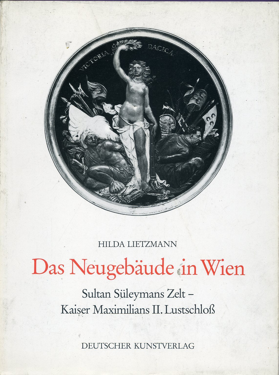 Das Neugebäude in Wien: Sultan Suleymans Zelt, Kaiser Max II. Lustschloss (Kunstwissenschaftliche Studien) Film, Art & Culture