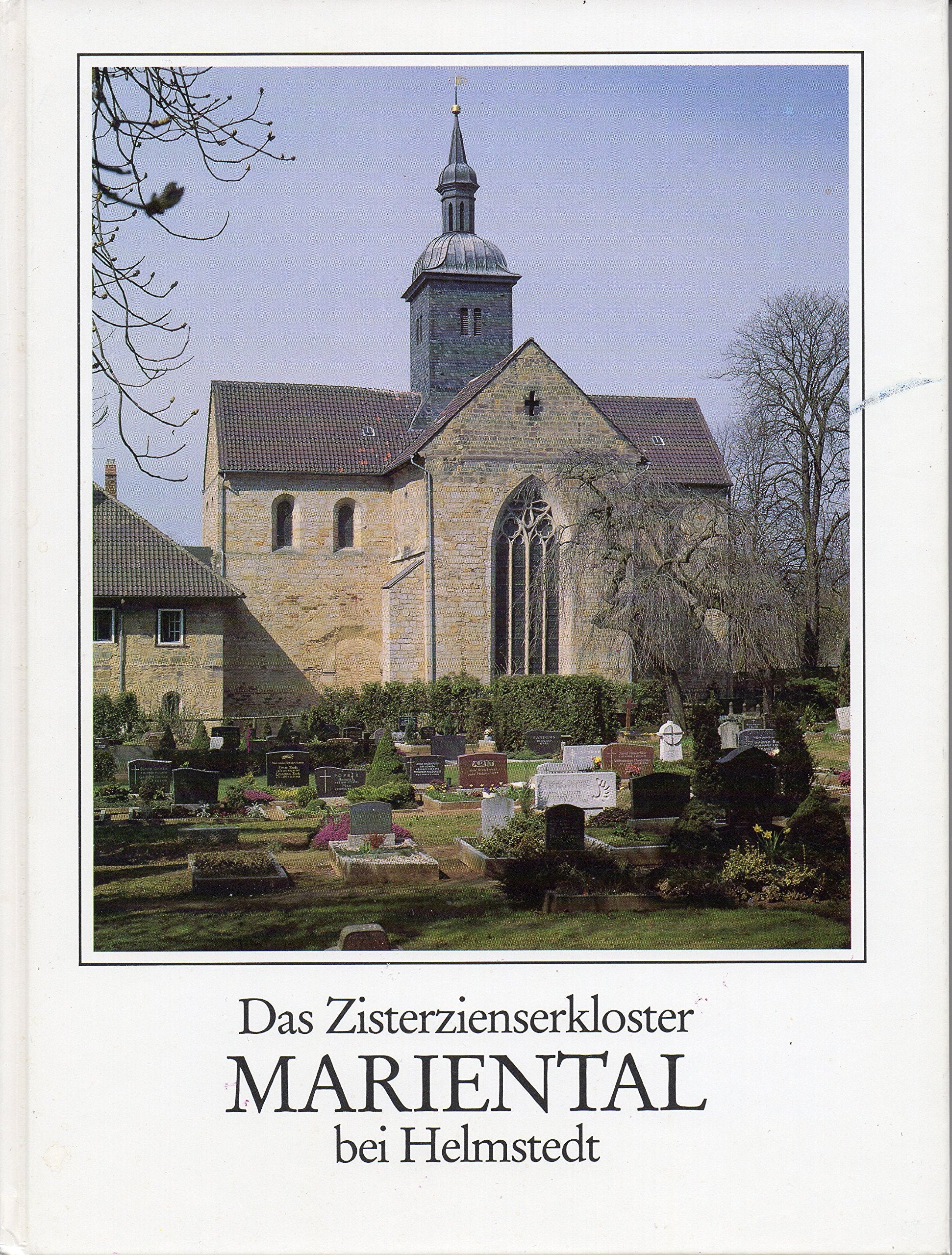 Das Zisterzienserkloster Mariental bei Helmstedt 1138-1988 book