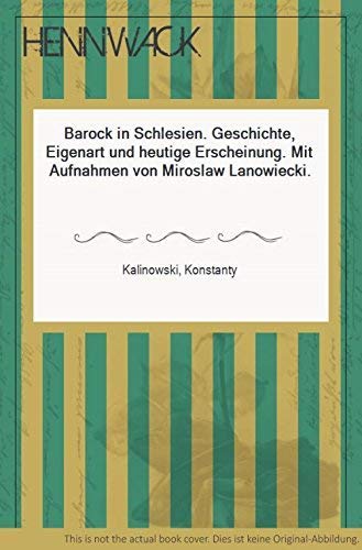 Barock in Schlesien. Geschichte, Eigenart und heutige Erscheinung. book