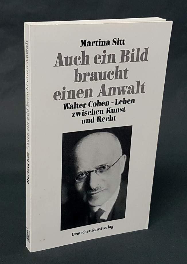 Auch ein Bild braucht einen Anwalt - Walter Cohen - Leben zwischen Kunst und Recht (Kunstgeschichte und Gegenwart) Film, Art & Culture