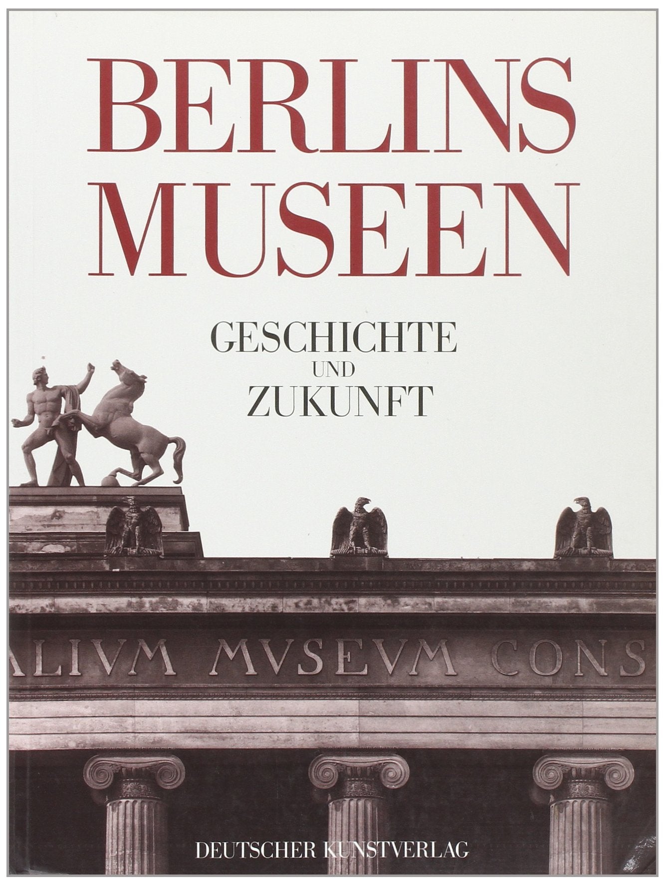 Berlins Museen: Geschichte und Zukunft Film, Art & Culture