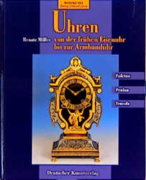Uhren: Von der frühen Eisenuhr bis zur Armbanduhr (Antiquitäten-Führer) Books