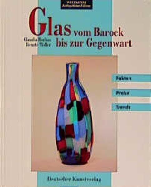 Glas: Vom Barock bis zur Gegenwart (Antiquitäten-Führer) Books