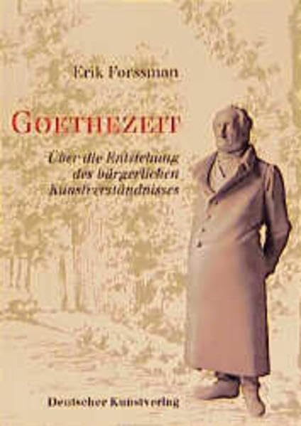 Goethezeit: Über die Entstehung des bürgerlichen Kunstverständnisses Film, Art & Culture