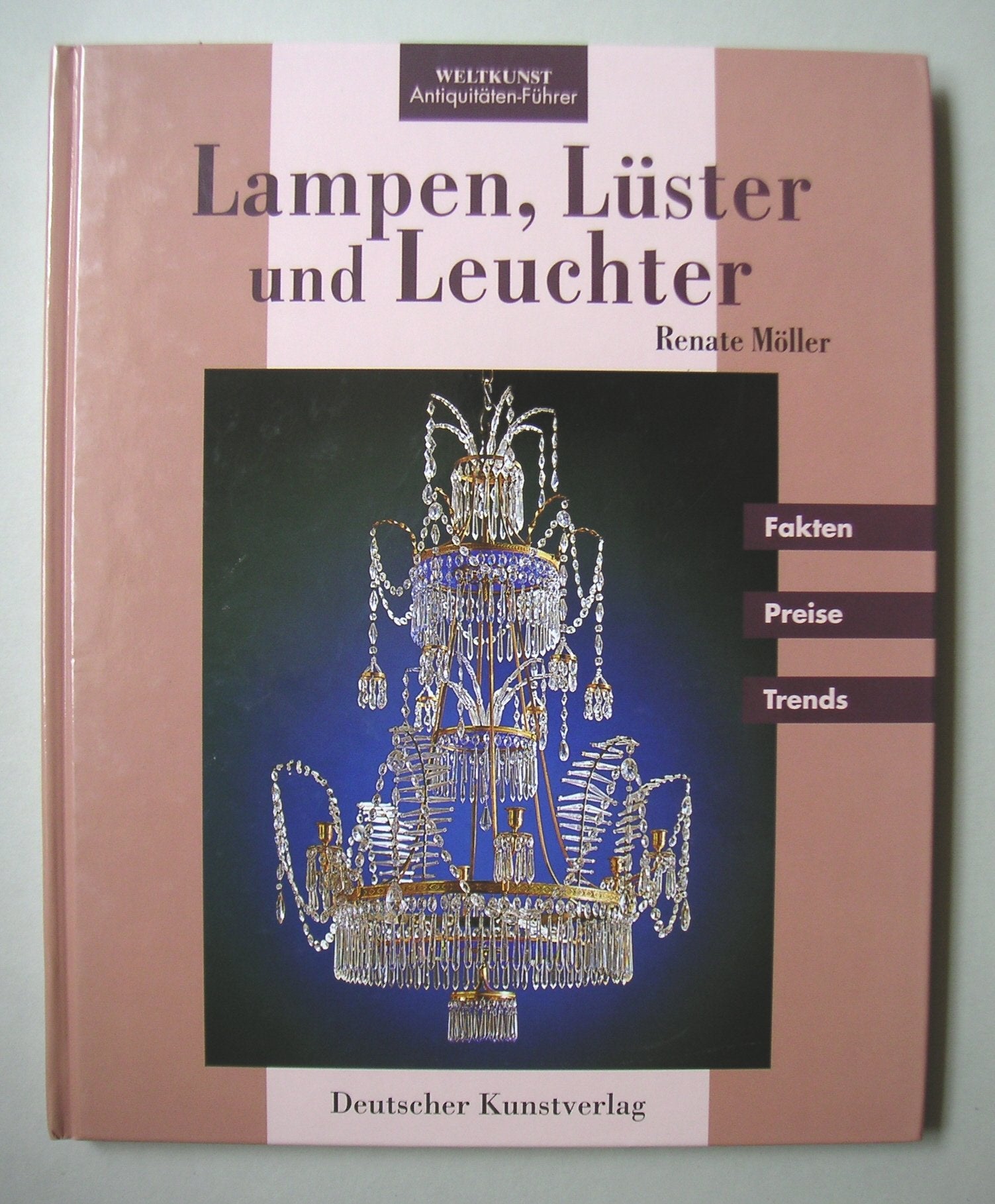 Lampen, Lüster und Leuchter: Fakten, Preise, Trends Books