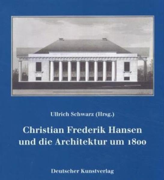 Christian Frederik Hansen und die Architektur um 1800 book