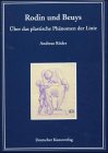 Rodin und Beuys: Über das plastische Phänomen der Linie (Kunstwissenschaftliche Studien) Film, Art & Culture