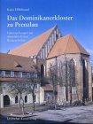 Das Dominikanerkloster zu Prenzlau: Untersuchungen zur mittelalterlichen Baugeschichte (Kunstwissenschaftliche Studien) Architecture