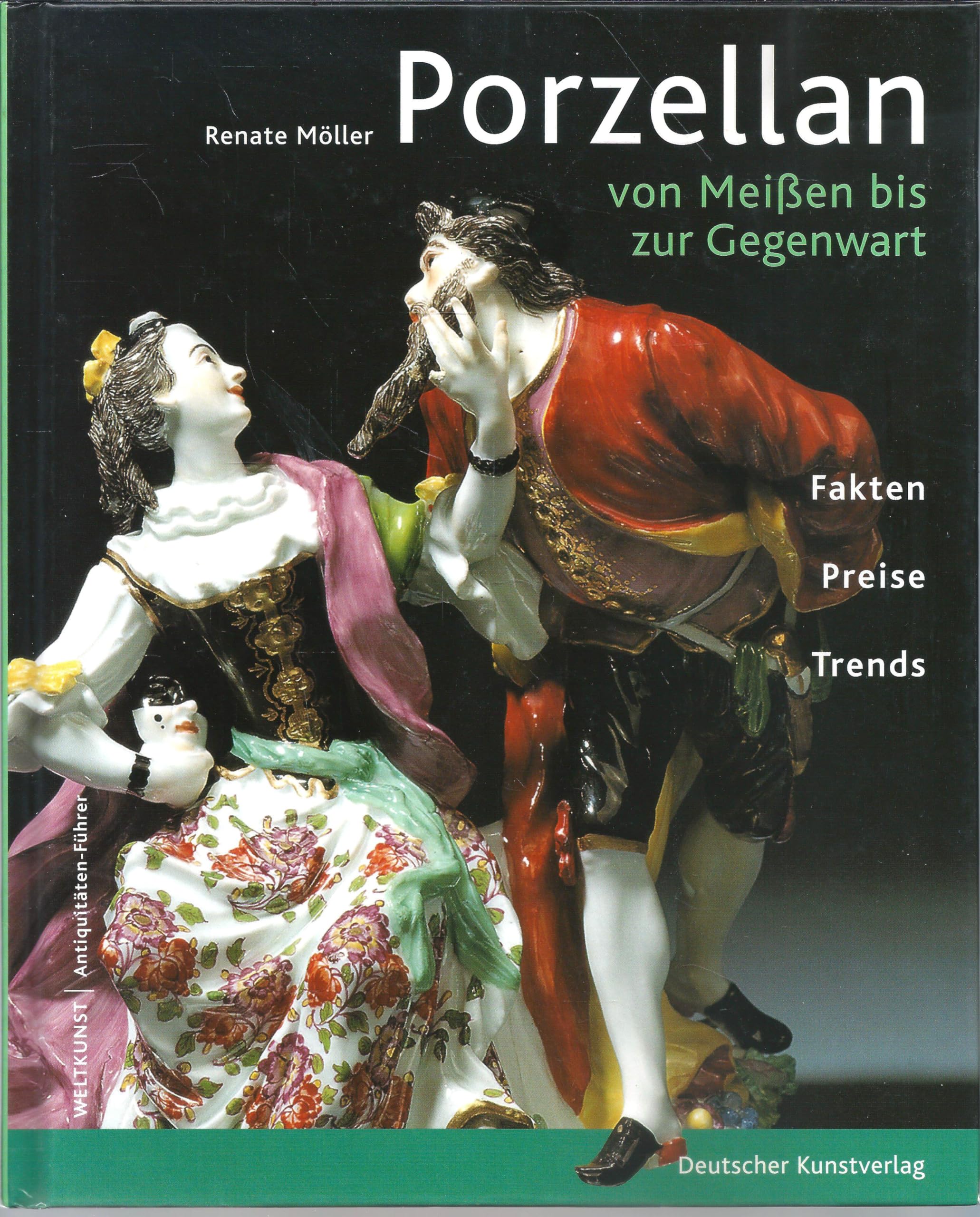 Porzellan: Von Meissen bis zur Gegenwart (Antiquitäten-Führer) Film, Art & Culture