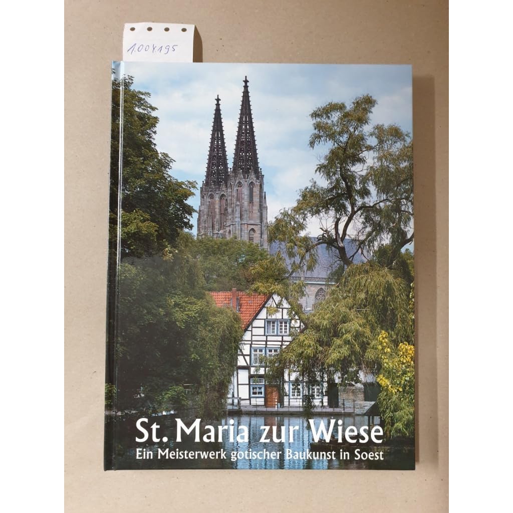 St. Maria zur Wiese: Ein Meisterwerk gotischer Baukunst in Soest Architecture