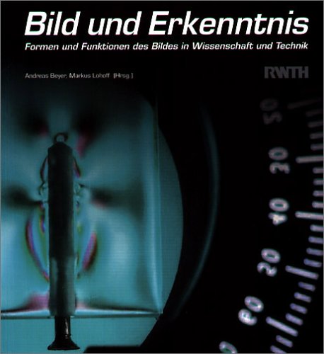Bild und Erkenntnis: Formen und Funktionen des Bildes in Wissenschaft und Technik Reference Books