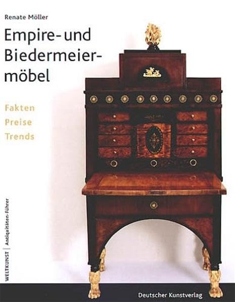 Empire- und Biedermeiermöbel: Fakten, Preise, Trends (Antiquitäten-Führer) Film, Art & Culture