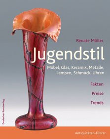 Jugendstil: Möbel, Glas, Keramik, Metalle, Lampen, Schmuck, Uhren (Antiquitäten-Führer) Film, Art & Culture