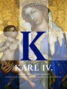 Karl IV. Kaiser von Gottes Gnaden: Kunst und Repräsentation des Hauses Luxemburg 1347-1437. Katalog zur Ausstellung auf der Prager Burg vom 16. Februar bis 21. Mai 2006 Memories