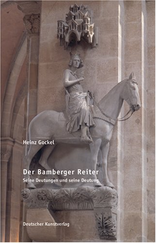 Der Bamberger Reiter: Seine Deutungen und seine Deutung Natural Sciences
